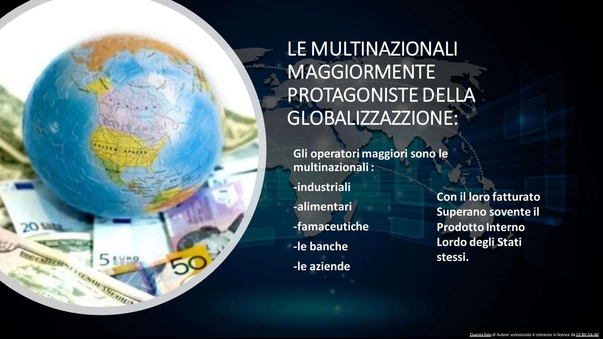 0
LA GLOBALIZZAZIONE
tit CHE COSA E'?
• La Globalizzazione è un grande
mercato senza frontiere dove
avviene uno scambio di beni,
denaro ma a