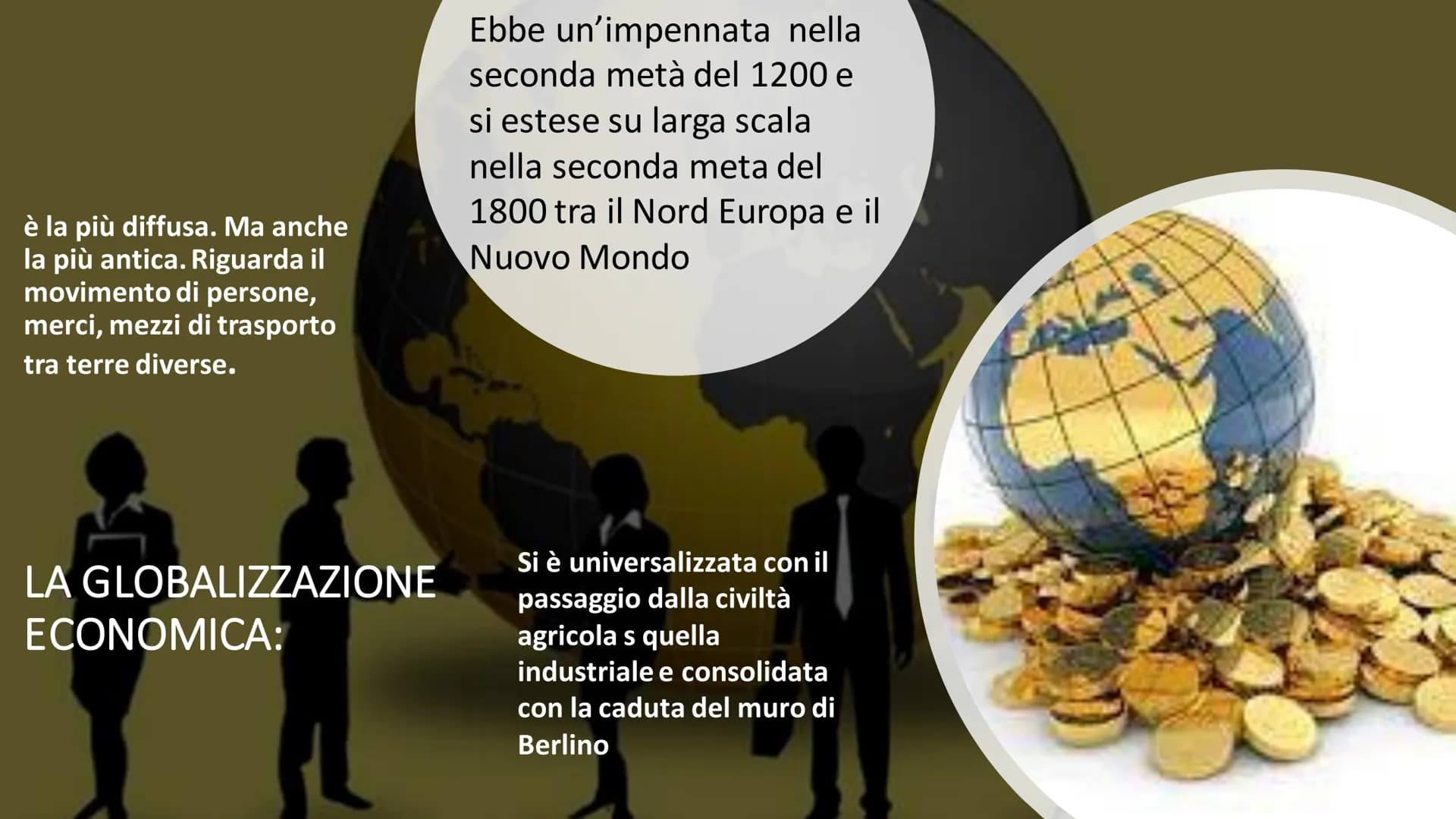 0
LA GLOBALIZZAZIONE
tit CHE COSA E'?
• La Globalizzazione è un grande
mercato senza frontiere dove
avviene uno scambio di beni,
denaro ma a