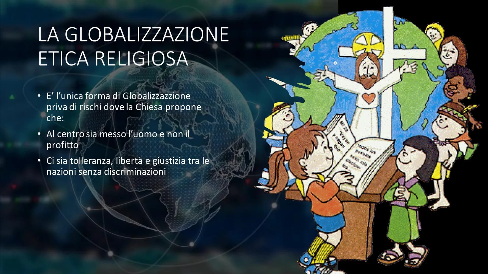 0
LA GLOBALIZZAZIONE
tit CHE COSA E'?
• La Globalizzazione è un grande
mercato senza frontiere dove
avviene uno scambio di beni,
denaro ma a