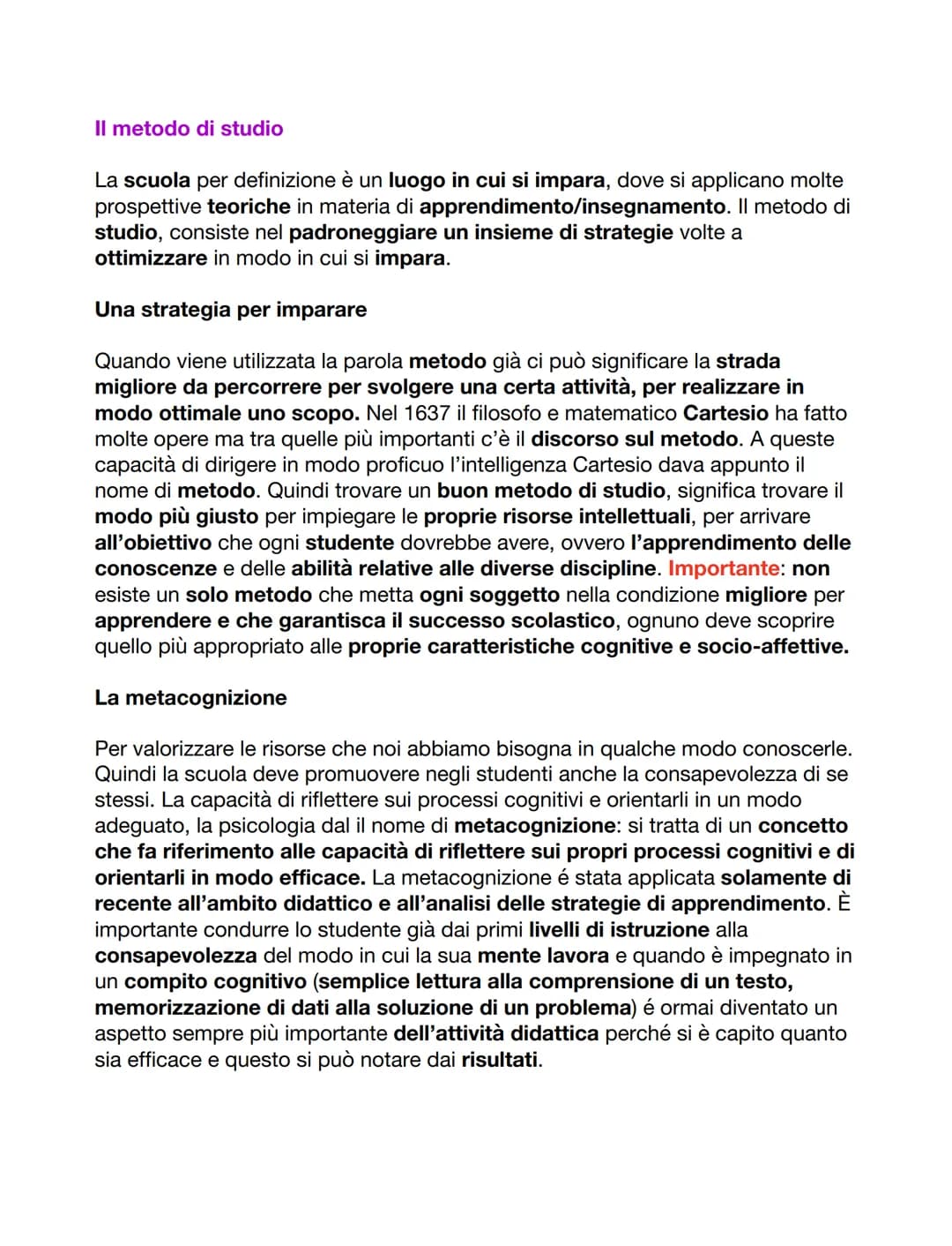 Il metodo di studio
La scuola per definizione è un luogo in cui si impara, dove si applicano molte
prospettive teoriche in materia di appren