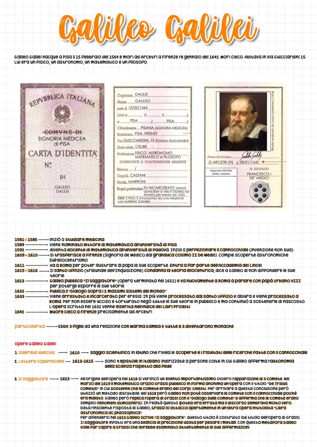 Galileo Galilei
Galileo Galilei nacque a Pisa il 15 febbraio del 1564 e morì ad Arcetri a Firenze l'8 gennaio del 1642. Morì cieco. Abitava 