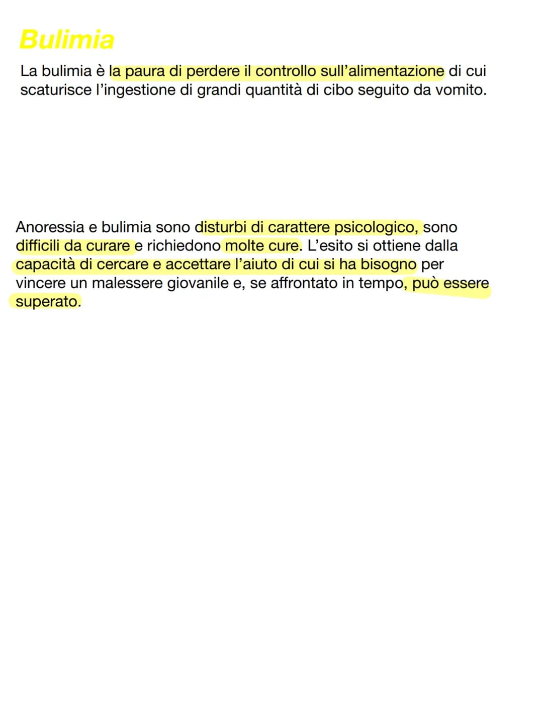 Bulimia
La bulimia è la paura di perdere il controllo sull'alimentazione di cui
scaturisce l'ingestione di grandi quantità di cibo seguito d