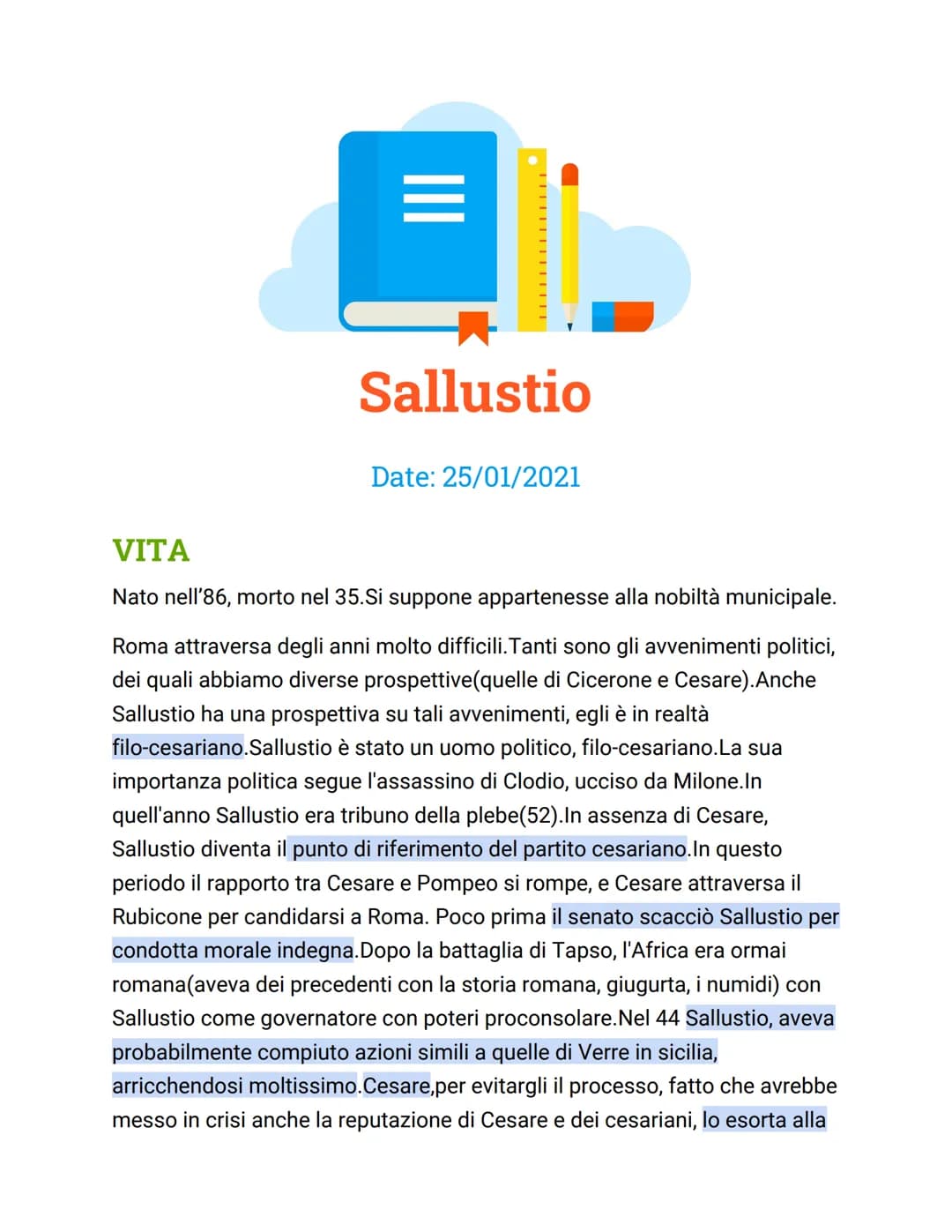 
<p>Nato nell'86 a.C. e morto nel 35 a.C., si suppone che Sallustio appartenesse alla nobiltà municipale. Durante il periodo difficile di Ro
