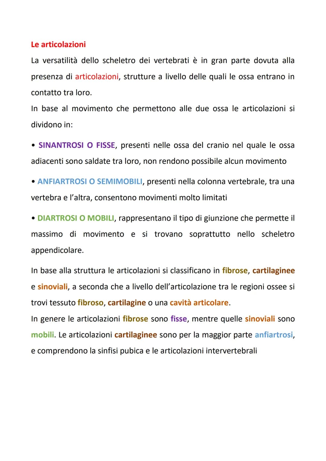 
<p>La versatilità dello scheletro dei vertebrati è in gran parte dovuta alla presenza di articolazioni, che sono strutture attraverso le qu