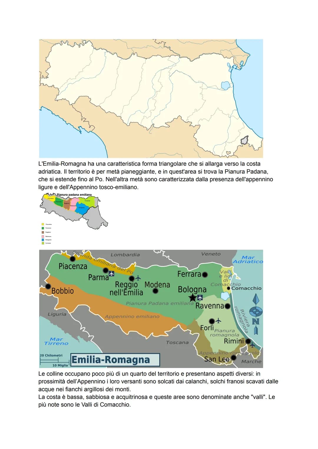 Emilia-Romagna
Piacenza
Parma
EMILIA
Reggio Emilia
ROMAGNA
Modena
Ferrara
Ravenna
Bologna
Forlì-
Cesena
L'Emilia Romagna è una regione itali
