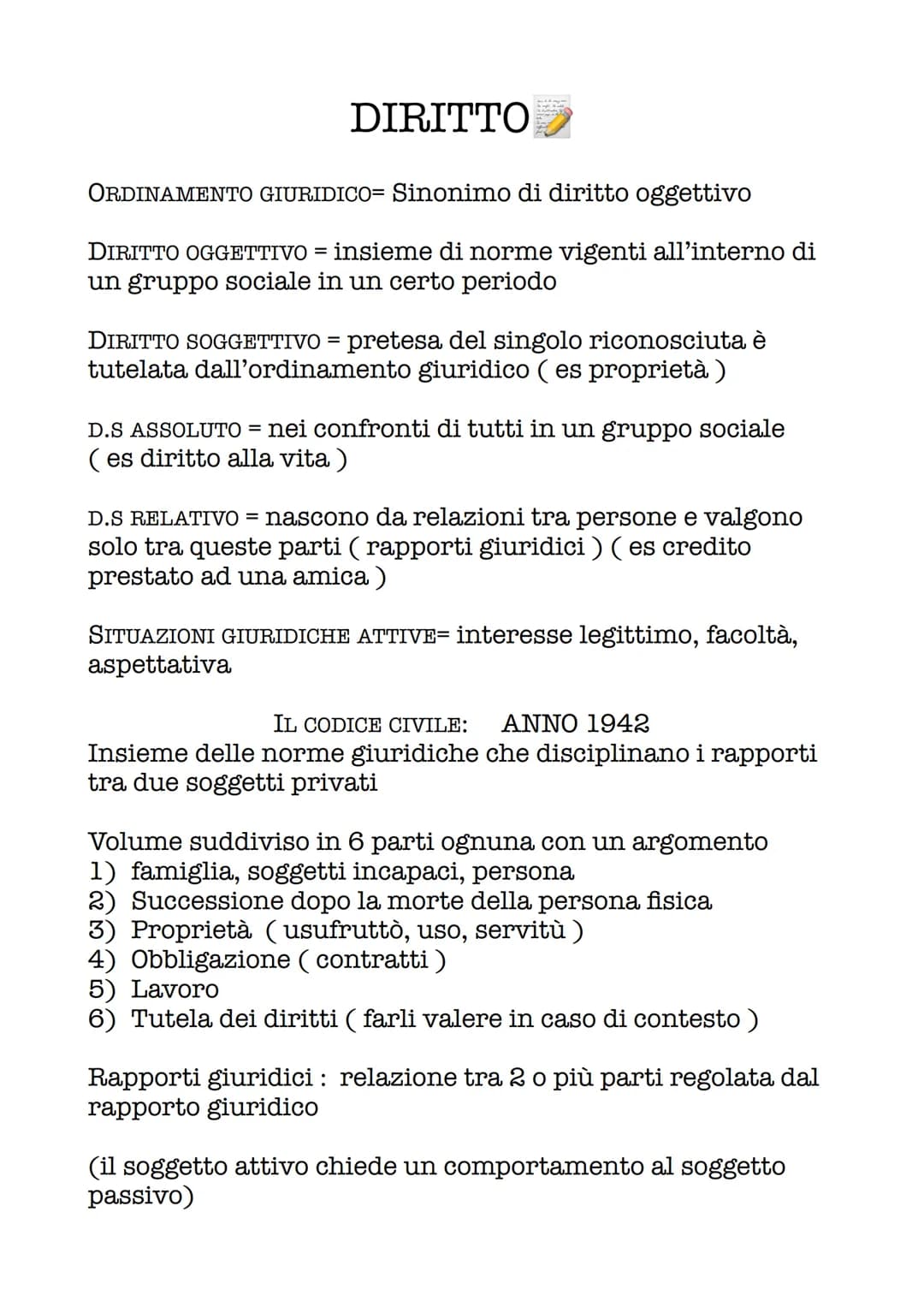 DIRITTO
ORDINAMENTO GIURIDICO= Sinonimo di diritto oggettivo
DIRITTO OGGETTIVO = insieme di norme vigenti all'interno di
un gruppo sociale i