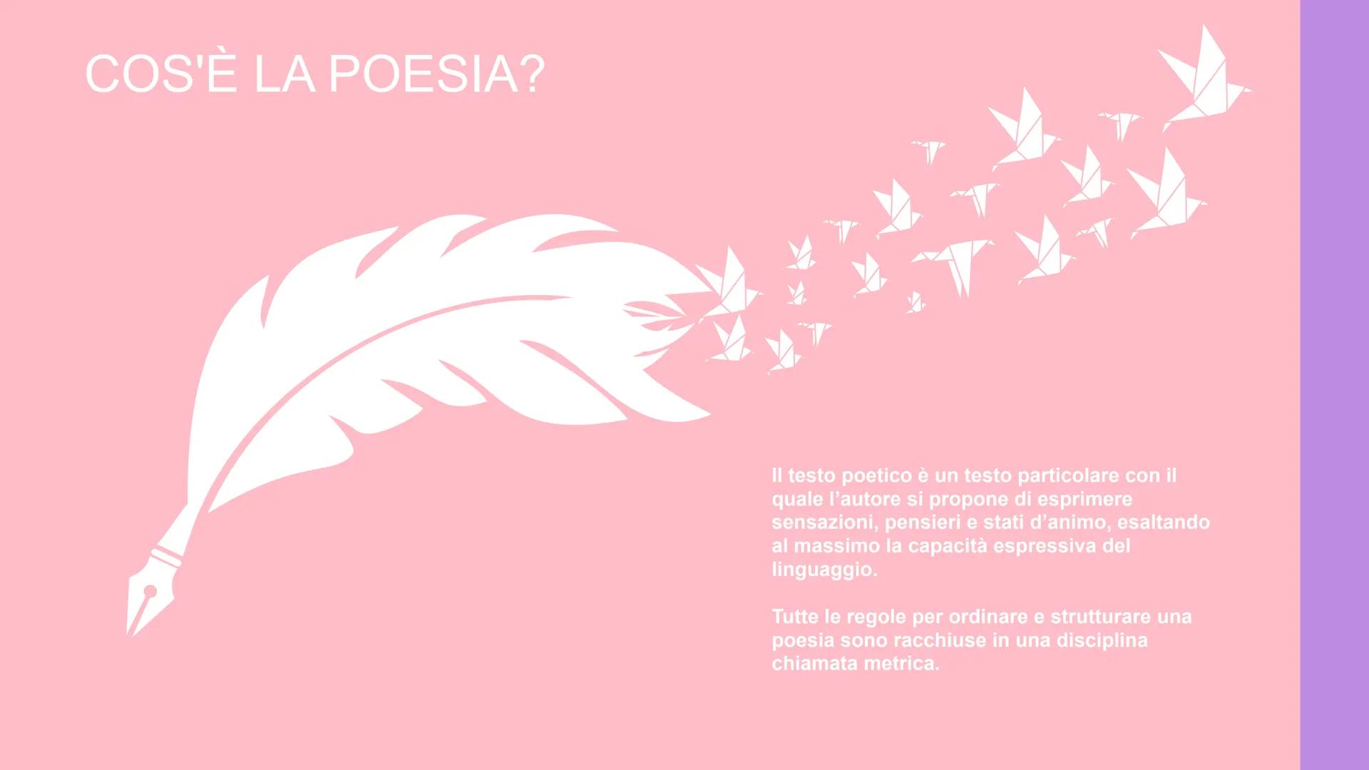 LA POESIA COS'È LA POESIA?
Il testo poetico è un testo particolare con il
quale l'autore si propone di esprimere
sensazioni, pensieri e stat