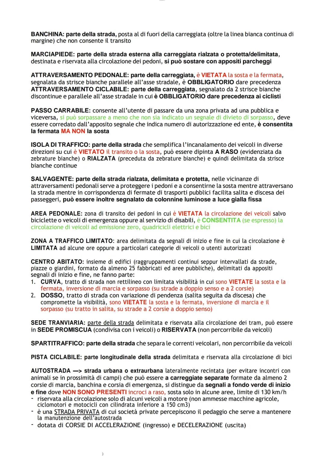 SEGNALETICA ORIZZONTALE
regolano la circolazione, guidano e forniscono ai conducenti prescrizioni e indicazioni
- hanno valore prescrittivo 