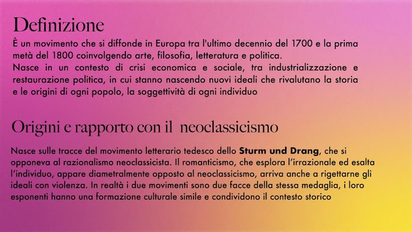 Romanticismo Definizione
È un movimento che si diffonde in Europa tra l'ultimo decennio del 1700 e la prima
metà del 1800 coinvolgendo arte,