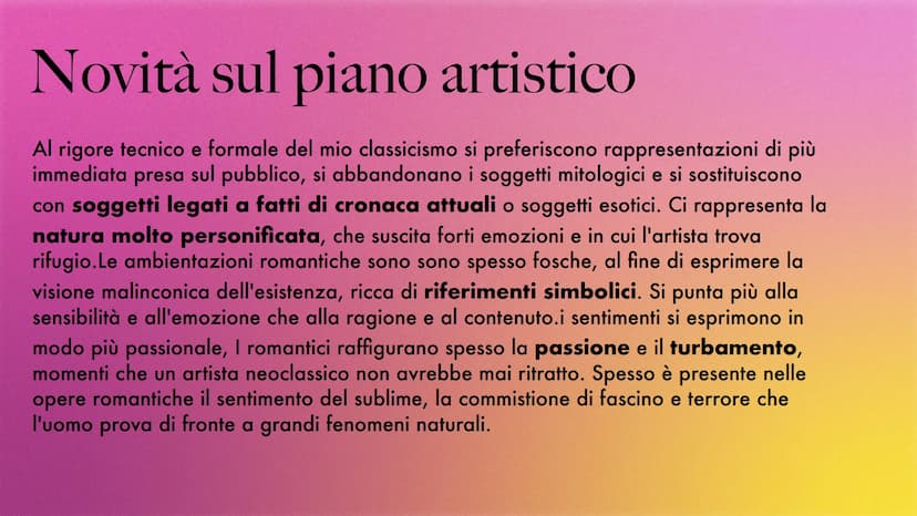 Romanticismo Definizione
È un movimento che si diffonde in Europa tra l'ultimo decennio del 1700 e la prima
metà del 1800 coinvolgendo arte,