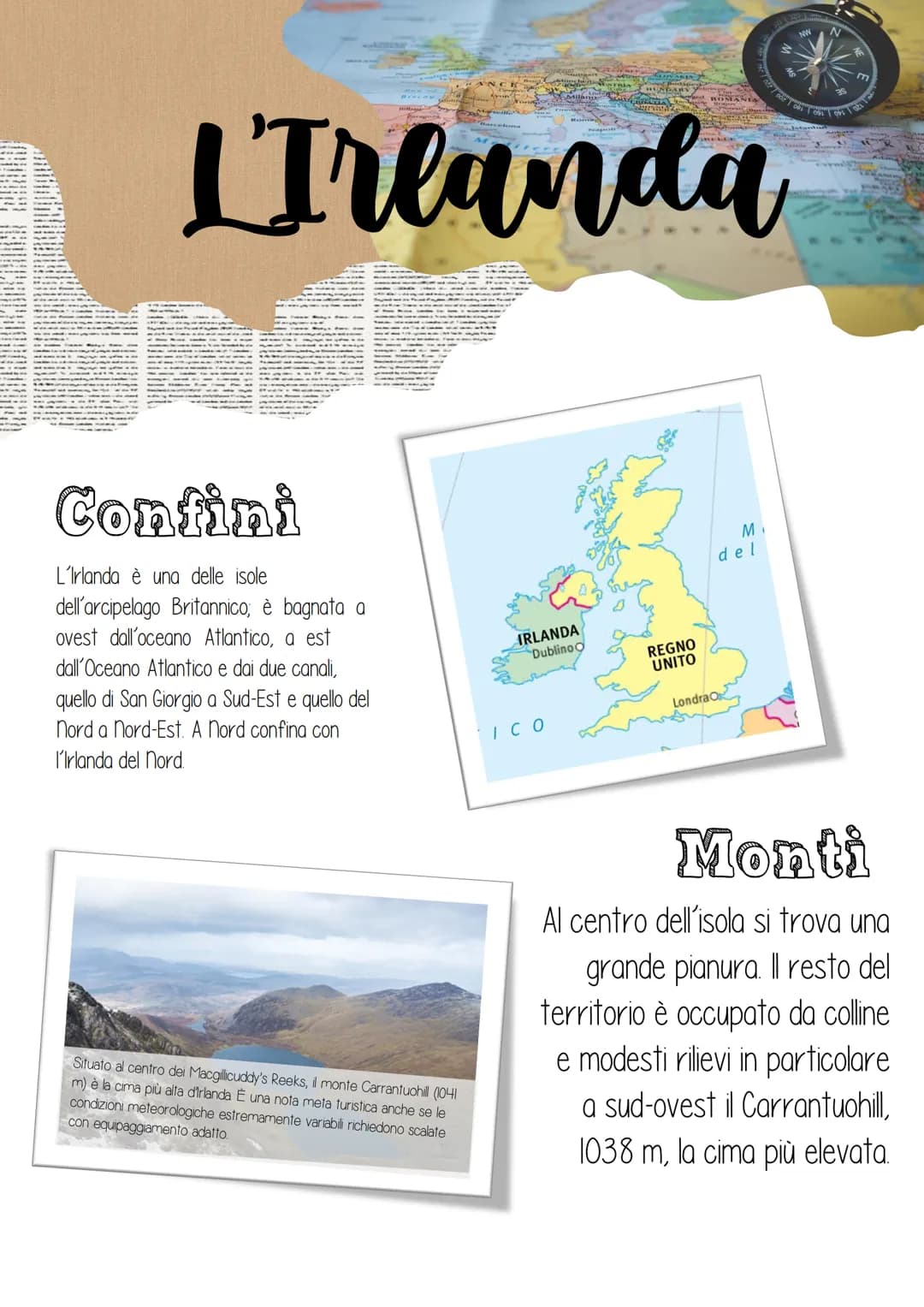 
<h2 id="confini">Confini</h2>
<p>L'Irlanda è situata nell'arcipelago britannico, bagnata a ovest e a est rispettivamente dall'oceano Atlant