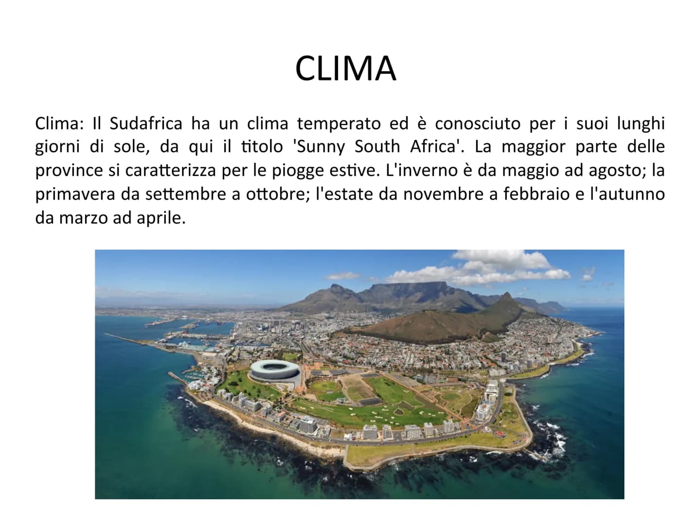 SUDAFRICA
I colori della bandiera sono:
Nero, il colore della maggioranza del
popolo.
Oro, il metallo di cui il Sudafrica è
ricchissimo.
Ver
