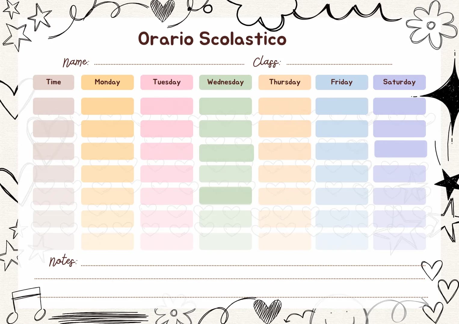 23
Time
name:
notes:
Monday
IIIIII
Orario Scolastico
Class:
Tuesday
گرود
Wednesday
Thursday
Friday
Saturday
J