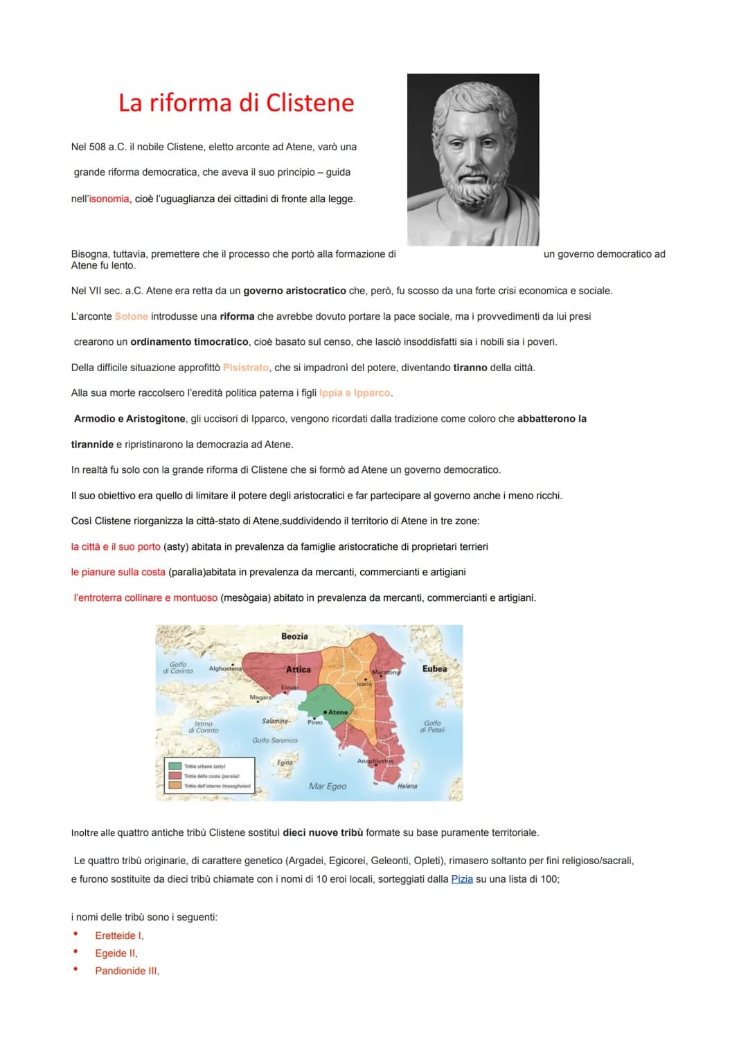 La riforma di Clistene
Nel 508 a.C. il nobile Clistene, eletto arconte ad Atene, varò una
grande riforma democratica, che aveva il suo princ