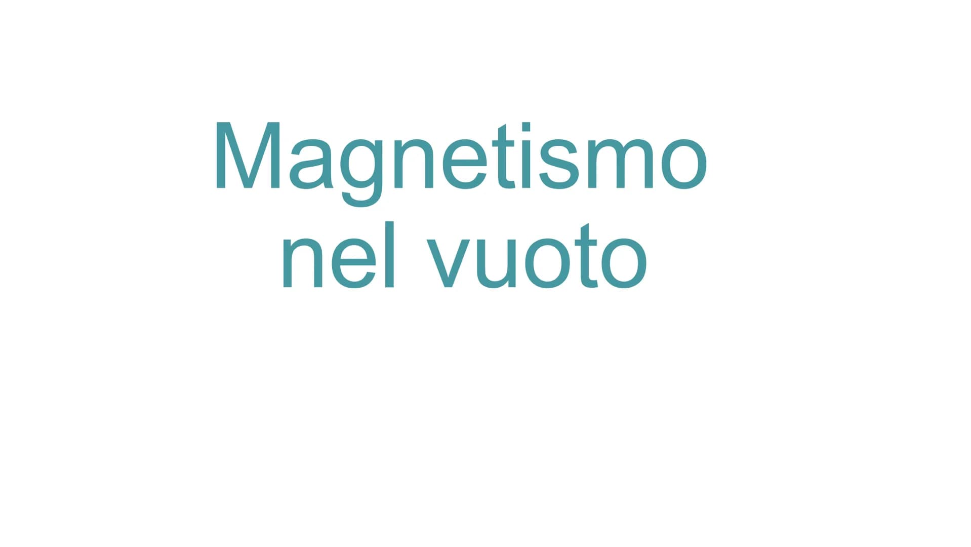 Magnetismo
nel vuoto Il magnetismo
Nel VI secolo a.C. in Grecia già si sapeva che la magnetite attira il ferro.
La magnetite è un minerale c