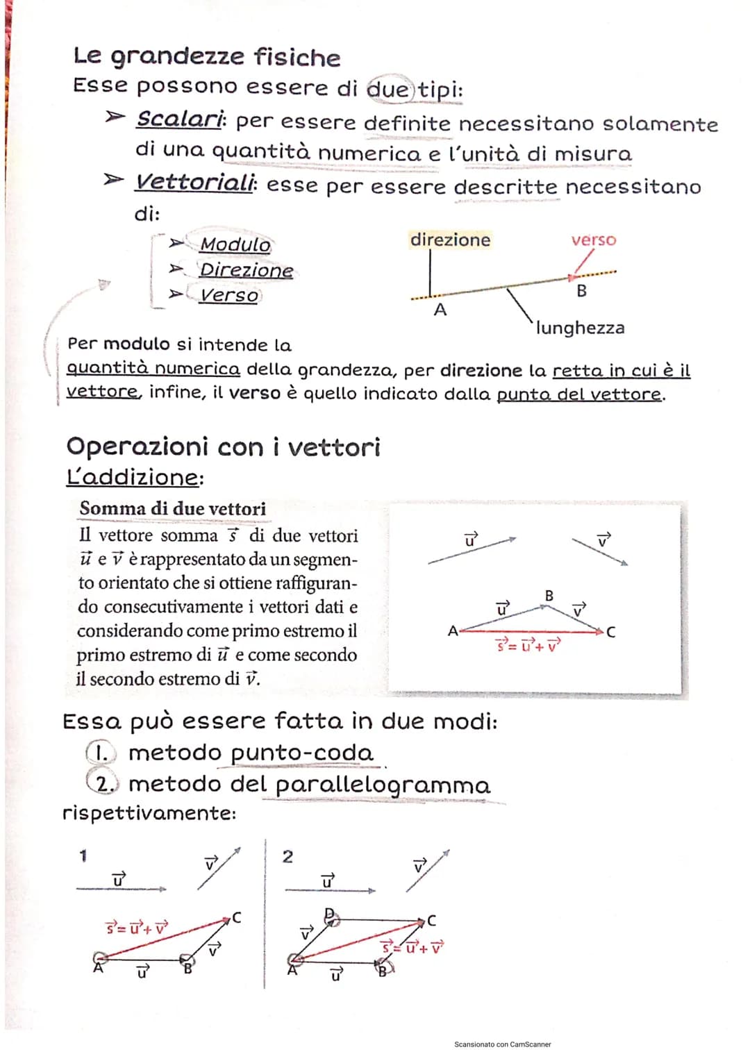 Le grandezze fisiche
Esse possono essere di due tipi:
➤ Scalari: per essere definite necessitano solamente
di una quantità numerica e l'unit
