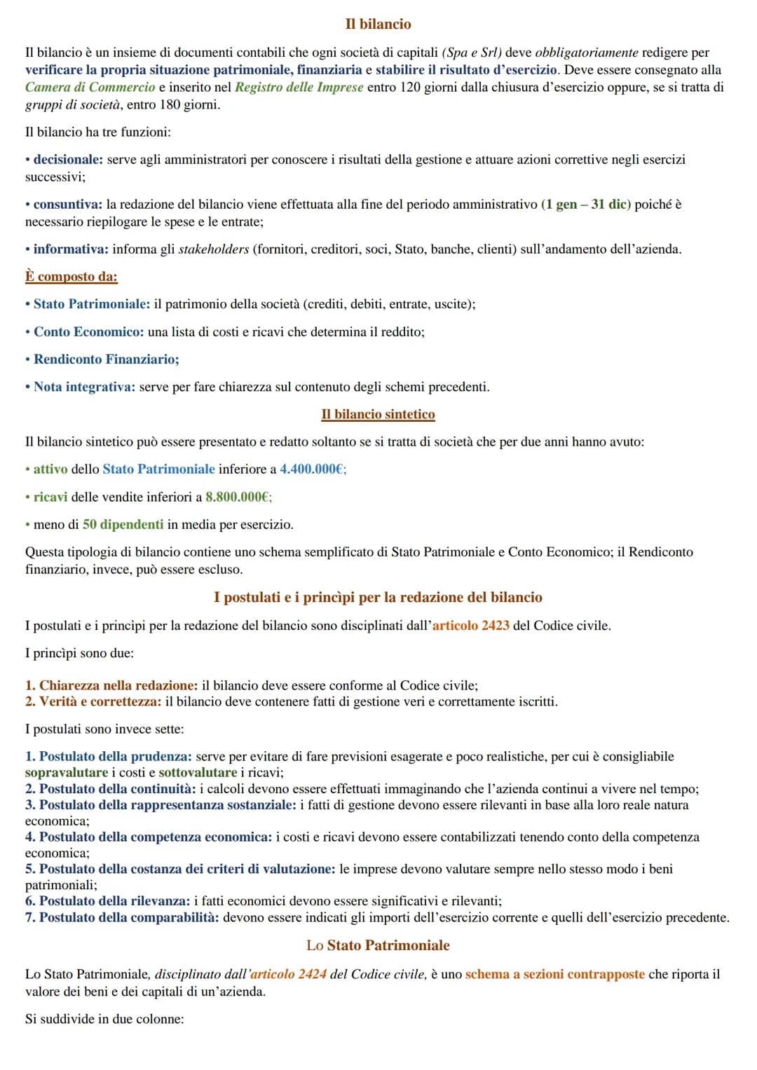 Il bilancio
Il bilancio è un insieme di documenti contabili che ogni società di capitali (Spa e Srl) deve obbligatoriamente redigere per
ver
