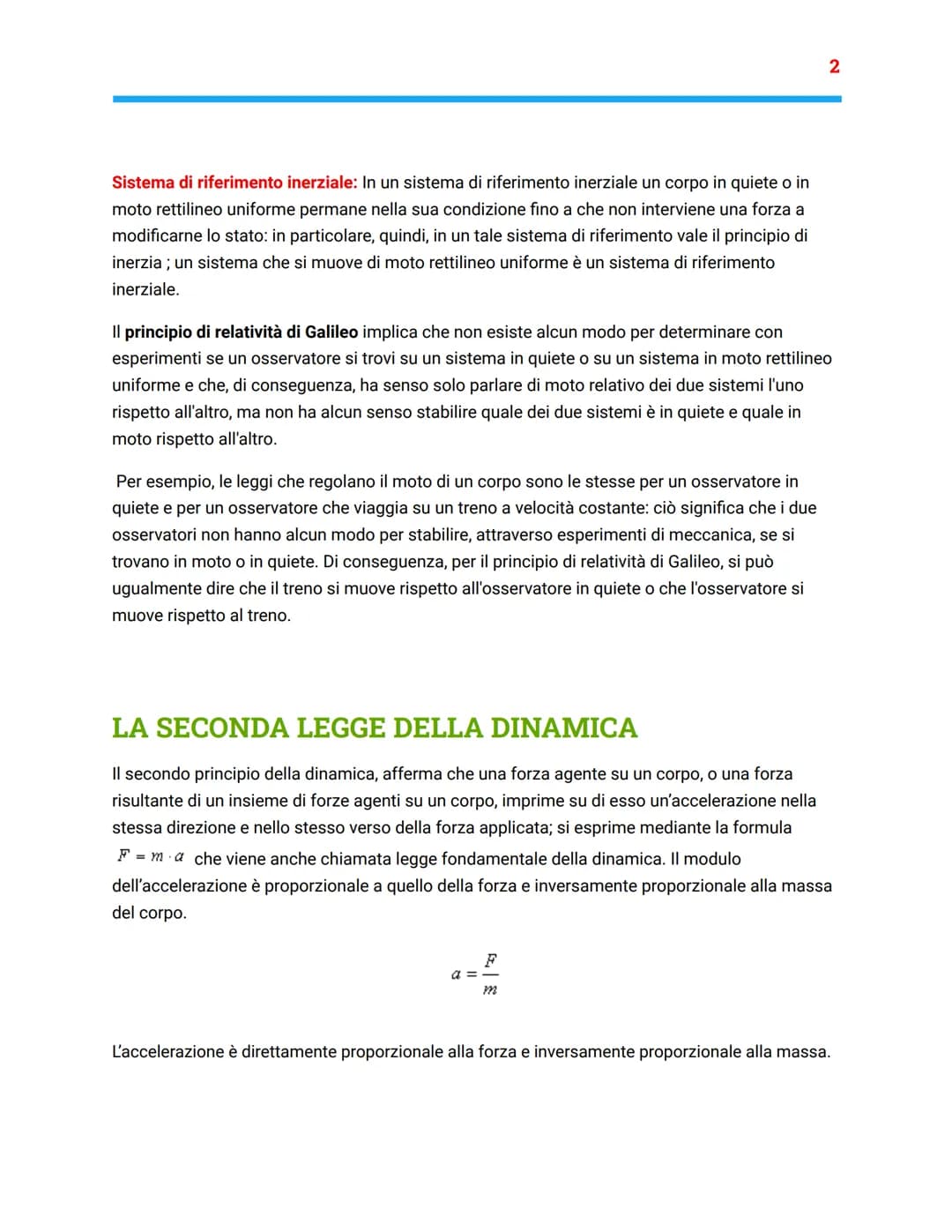 
<p>La relazione tra le forze e il moto è oggetto di studio della dinamica, che si basa su tre leggi fisiche enunciate da Newton. Queste leg