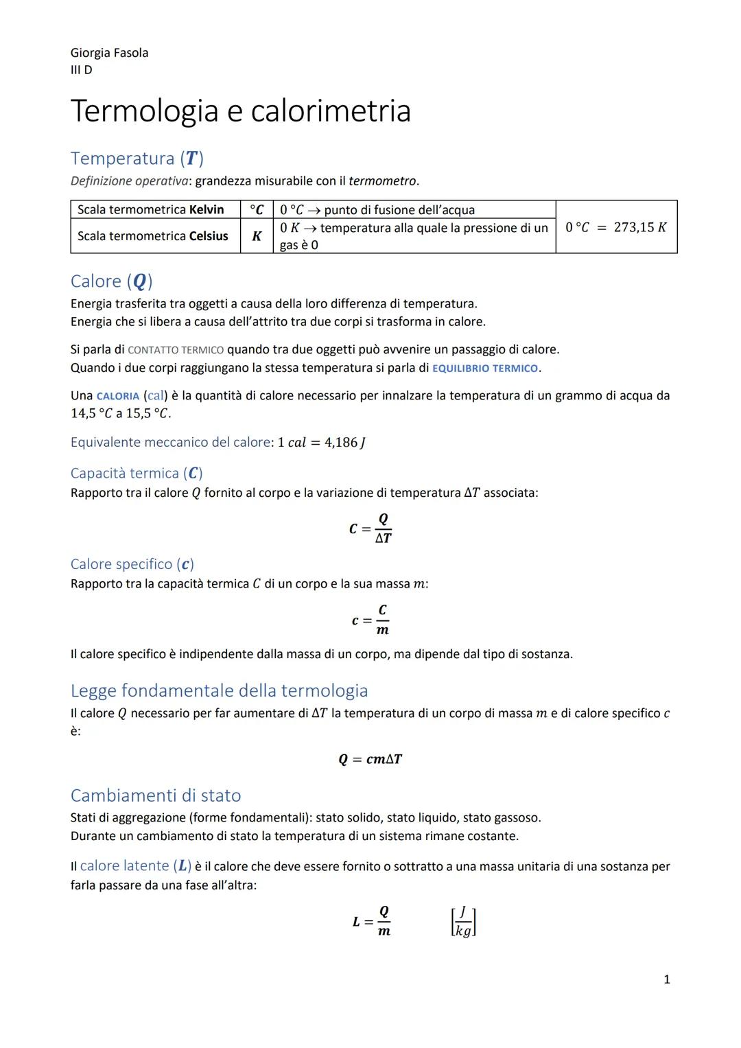 Giorgia Fasola
III D
Termologia e calorimetria
Temperatura (T)
Definizione operativa: grandezza misurabile con il termometro.
Scala termomet