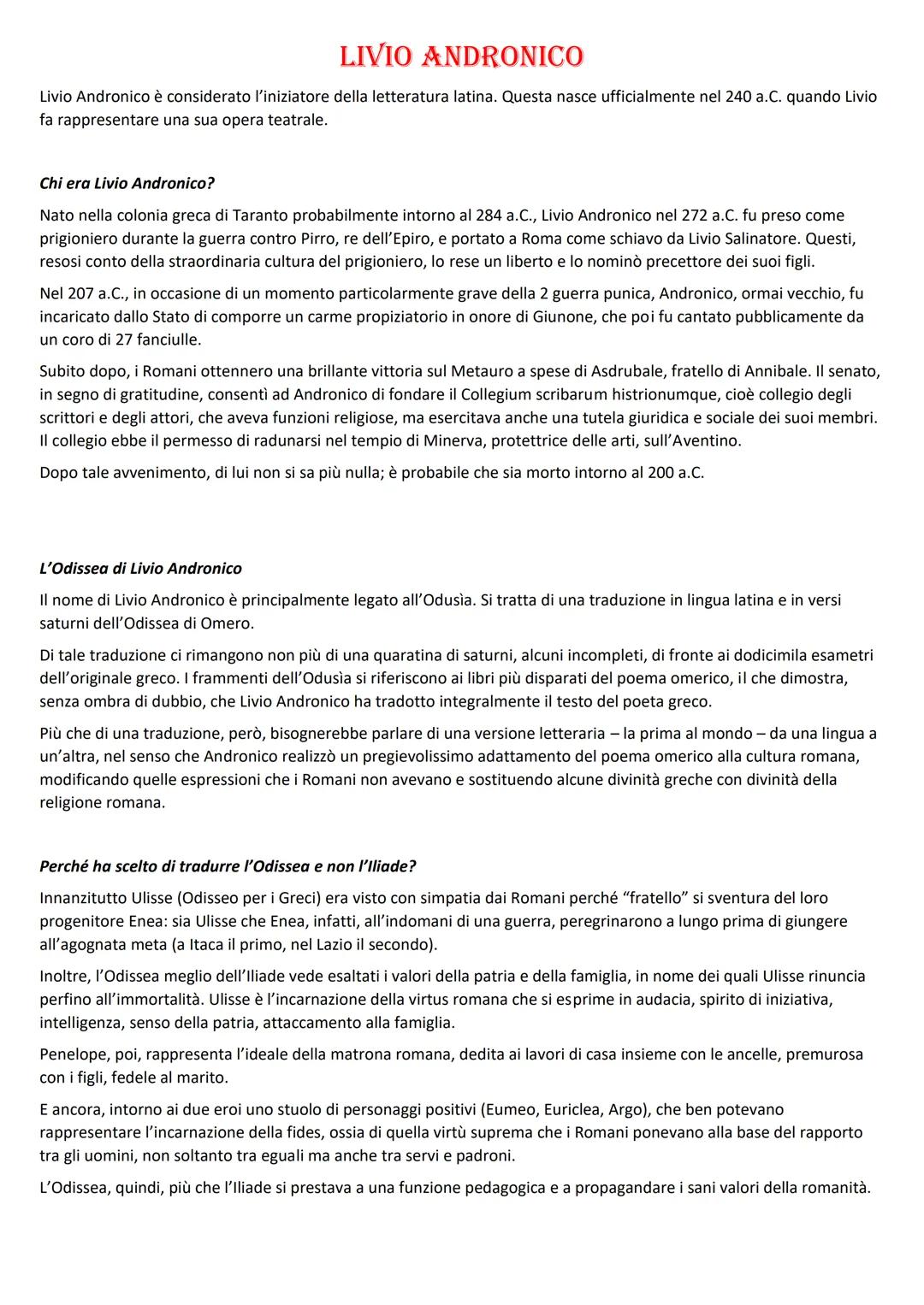 LIVIO ANDRONICO
Livio Andronico è considerato l'iniziatore della letteratura latina. Questa nasce ufficialmente nel 240 a.C. quando Livio
fa