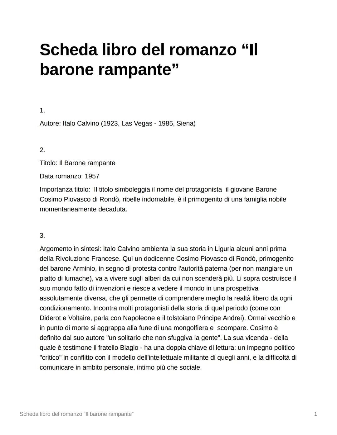 Scheda libro del romanzo "Il
barone rampante"
1.
Autore: Italo Calvino (1923, Las Vegas - 1985, Siena)
2.
Titolo: II Barone rampante
Data ro