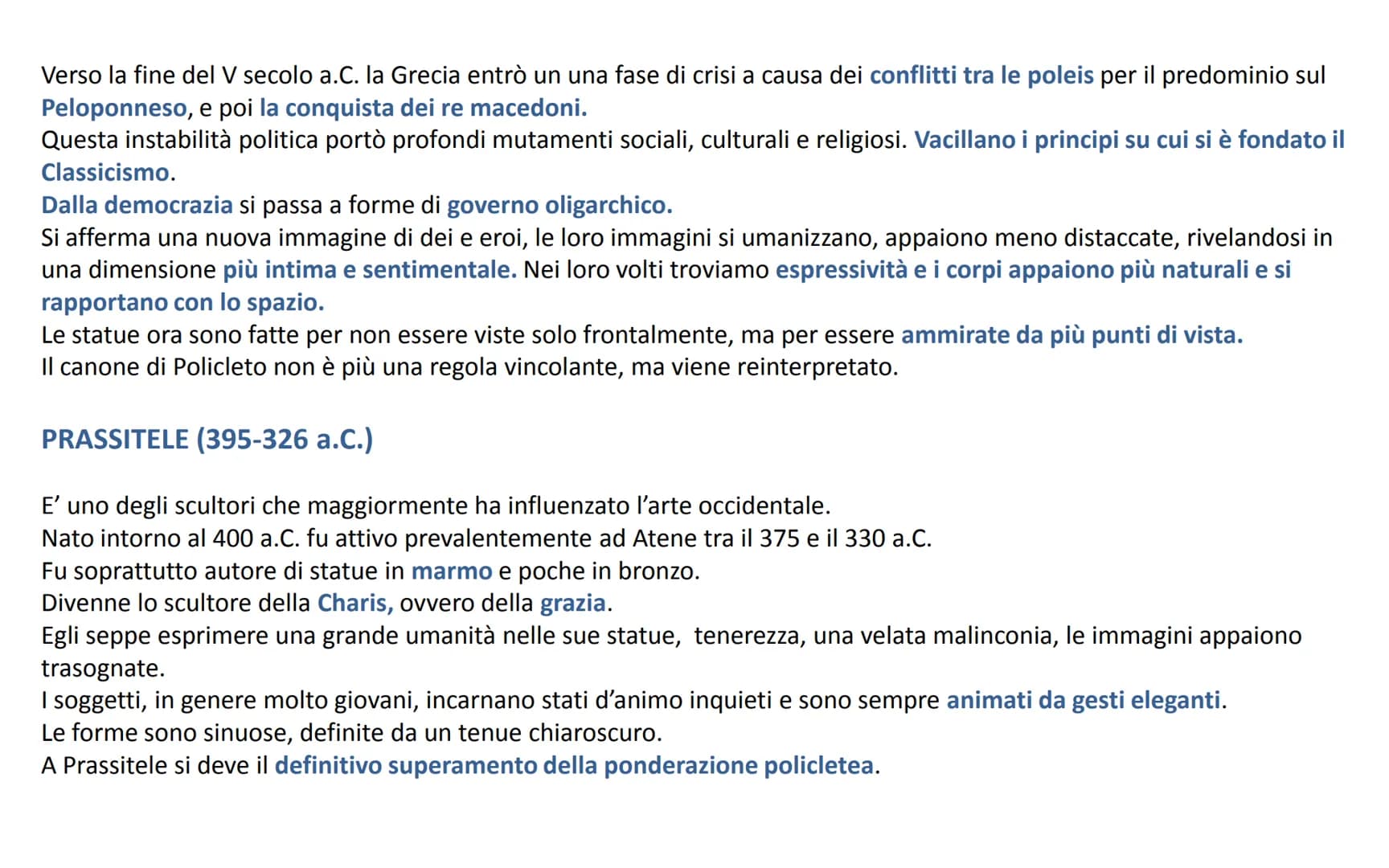 GLI ARTISTI DEL TARDO
CLASSICISMO
Prassitele, Skopas, Leocares e Lisippo Verso la fine del V secolo a.C. la Grecia entrò un una fase di cris