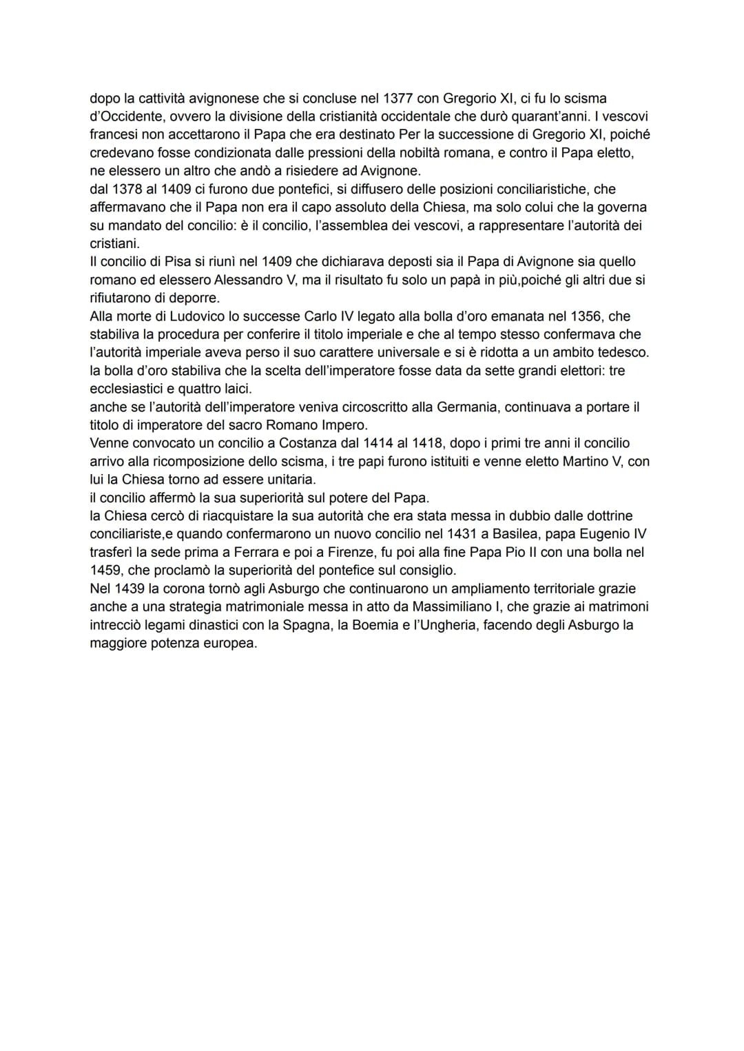 I due momenti più importanti per il papato sono stati:
1. La cattività avignonese, la definizione del periodo che va dal 1309 al 1377 in cui