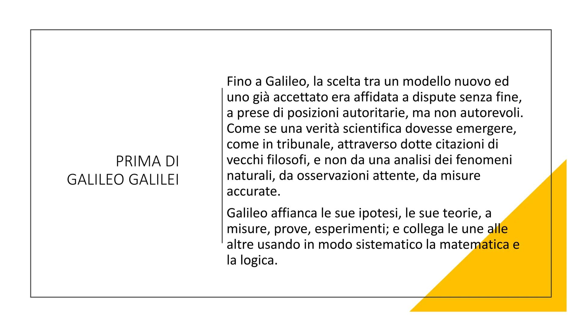 LA FISICA E LE LEGGI
DELLA NATURA
La fisica è lo studio delle leggi fondamentali della natura. Il Metodo Scientifico
• La scienza nasce dall