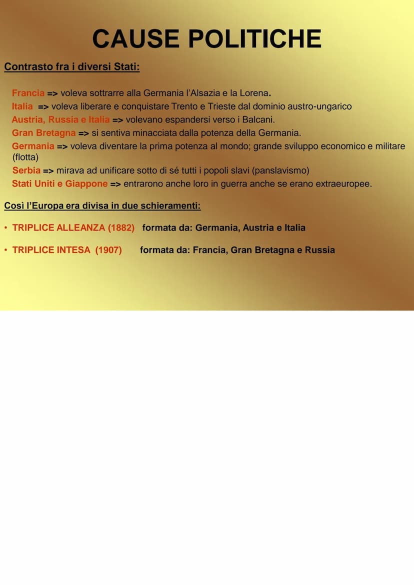 La Prima
Guerra Mondiale PERCHE' SCOPPIO' LA GUERRA?
La prima Guerra mondiale scoppiò per diverse cause (remote,
profonde):
●
●
●
Cause poli