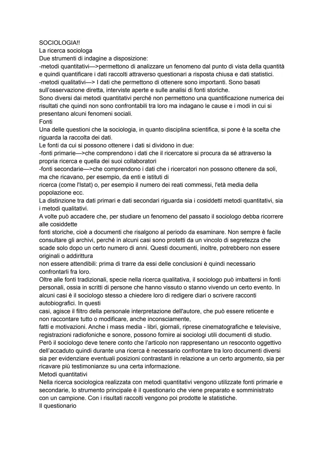 SOCIOLOGIA!!
La ricerca sociologa
Due strumenti di indagine a disposizione:
-metodi quantitativi->permettono di analizzare un fenomeno dal p