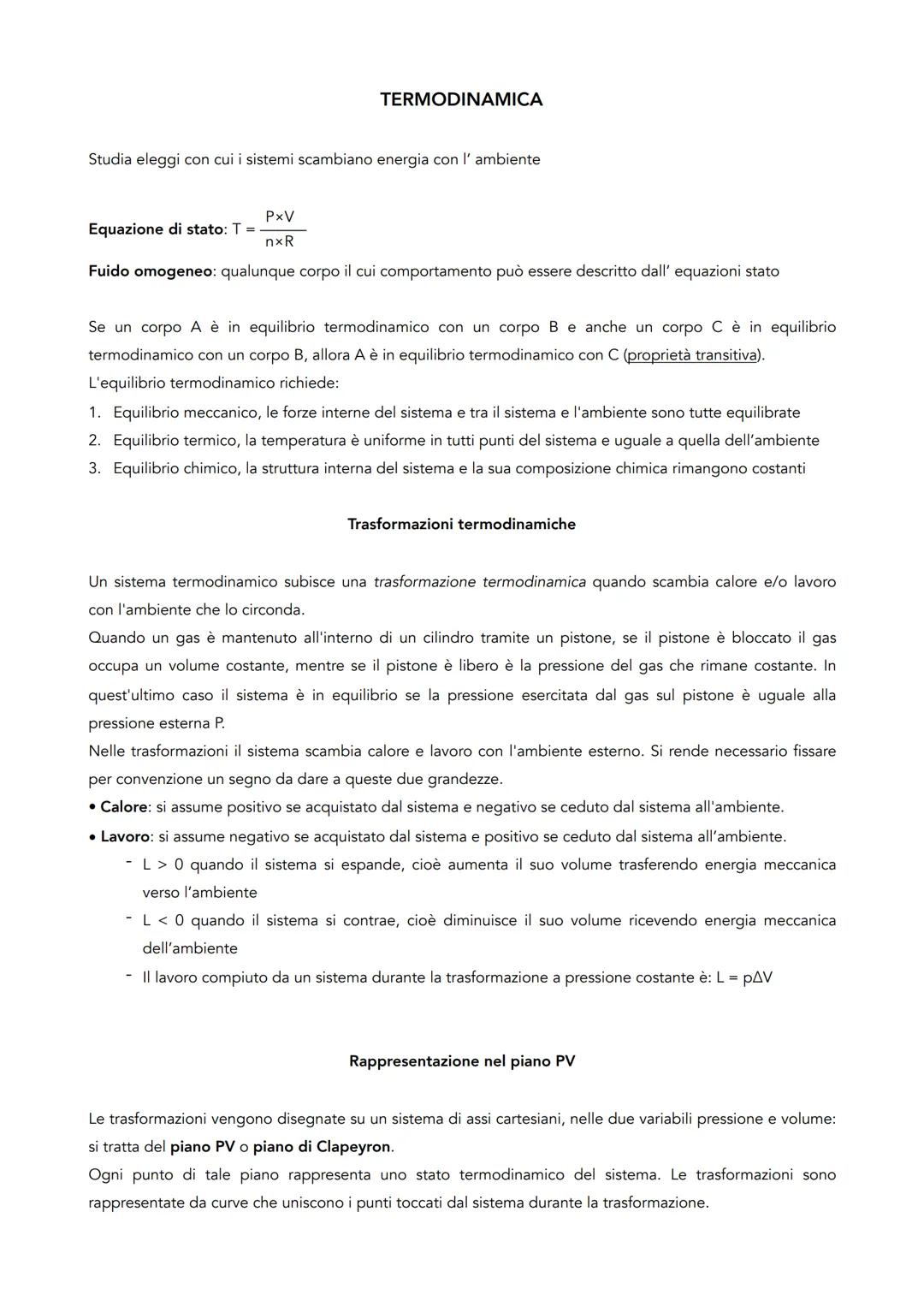 Studia eleggi con cui i sistemi scambiano energia con l' ambiente
Equazione di stato: T =
TERMODINAMICA
PxV
nxR
Fuido omogeneo: qualunque co