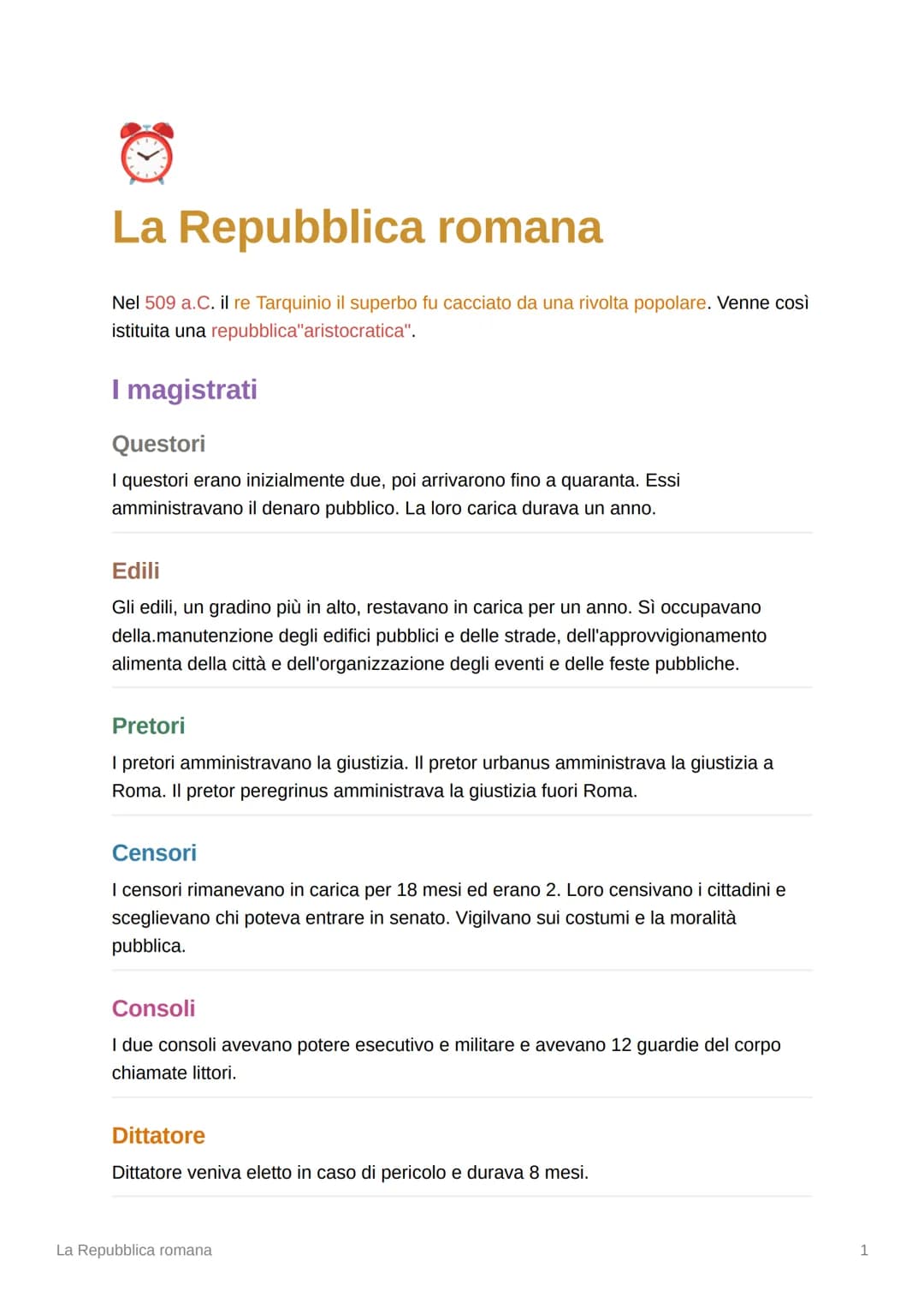 O
La Repubblica romana
Nel 509 a.C. il re Tarquinio il superbo fu cacciato da una rivolta popolare. Venne così
istituita una repubblica"aris
