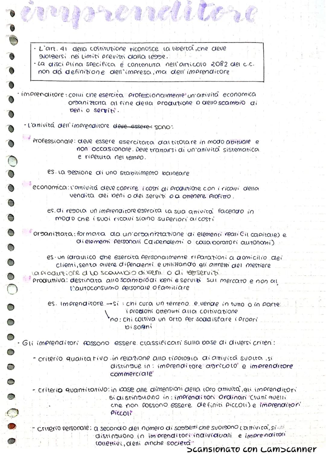 imprenditore
• L'art. 41 della costituzione riconosce la libertà, che deve
svolgersi nei limiti previsti dalla legge.
• La disci Plina speci
