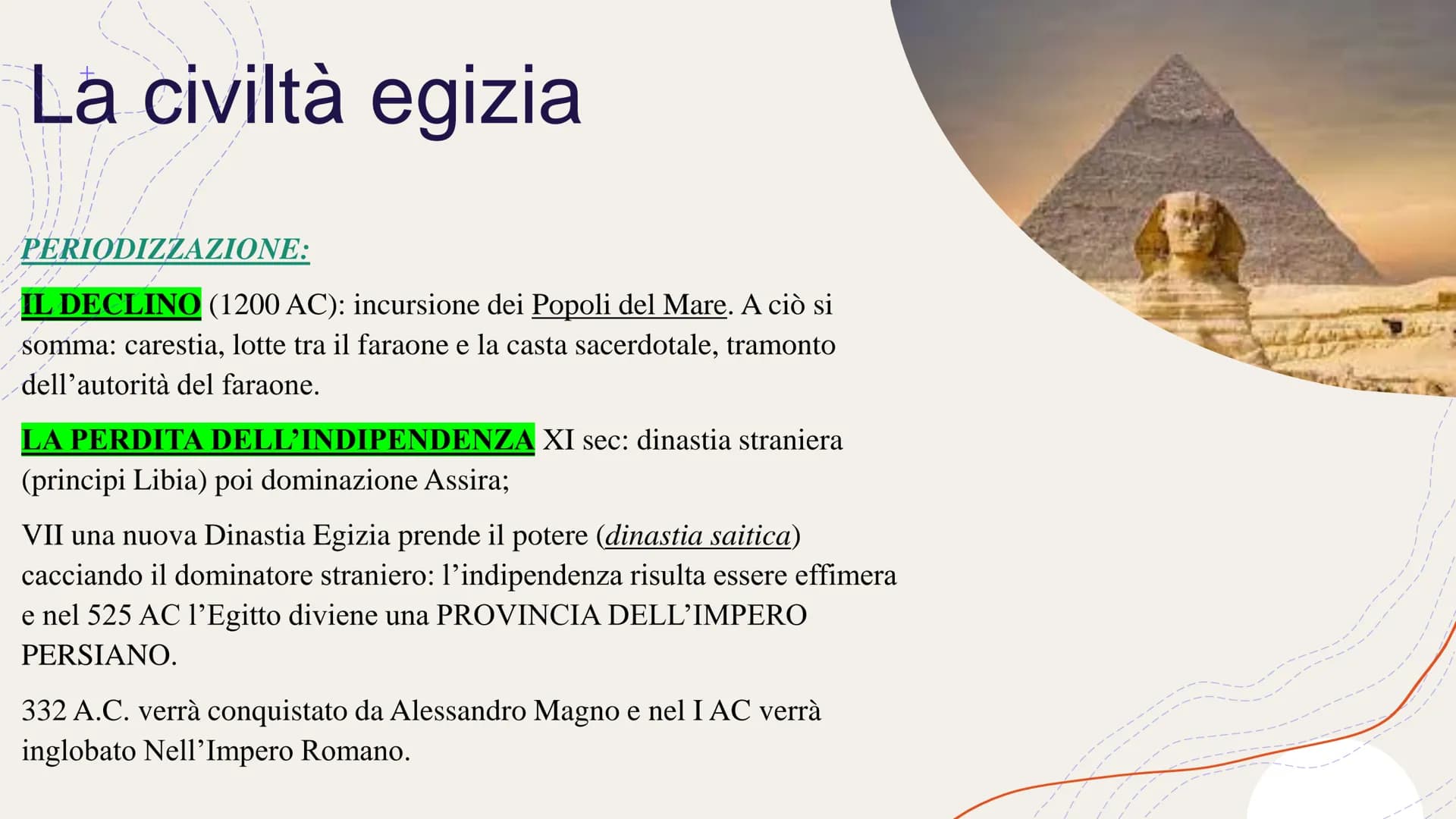 EGITTO
Eufrate in
MESOPOTAMI
La civiltà egizia
Anche sul Nilo si sviluppa una CIVILTÀ FLUVIALE. È proprio grazie all'ampio delta del fiume c