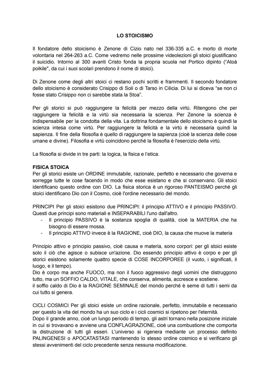 LO STOICISMO
Il fondatore dello stoicismo è Zenone di Cizio nato nel 336-335 a.C. e morto di morte
volontaria nel 264-263 a.C. Come vedremo 
