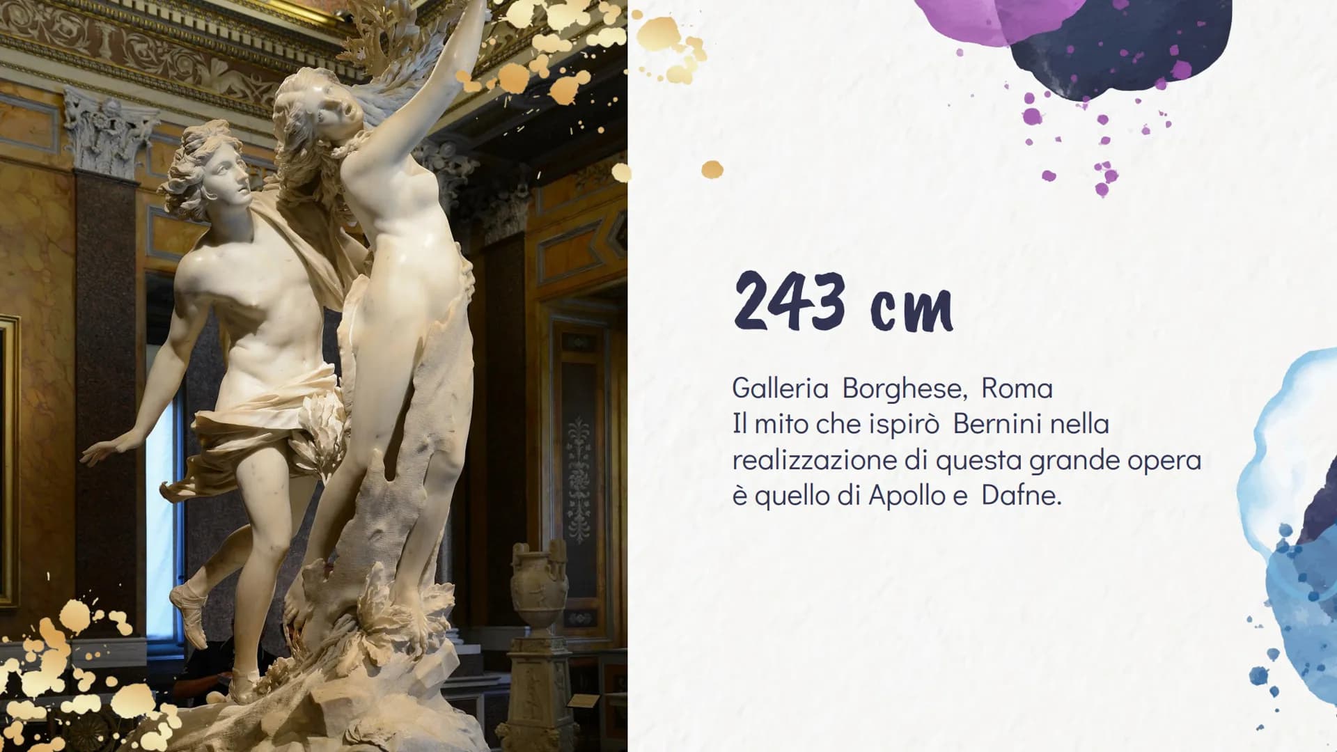 Apollo e
Dafne
Gian Lorenzo Bernini, 1622-1625 FIES
EXCE
243 cm
Galleria Borghese, Roma
Il mito che ispirò Bernini nella
realizzazione di qu