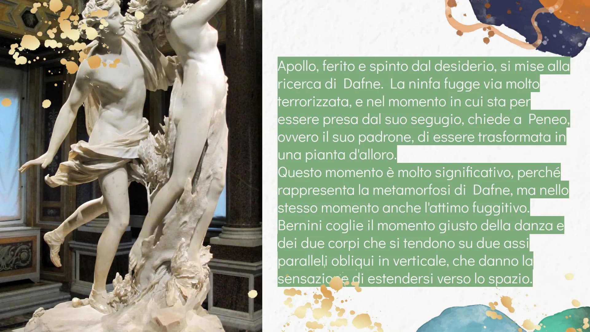 Apollo e
Dafne
Gian Lorenzo Bernini, 1622-1625 FIES
EXCE
243 cm
Galleria Borghese, Roma
Il mito che ispirò Bernini nella
realizzazione di qu