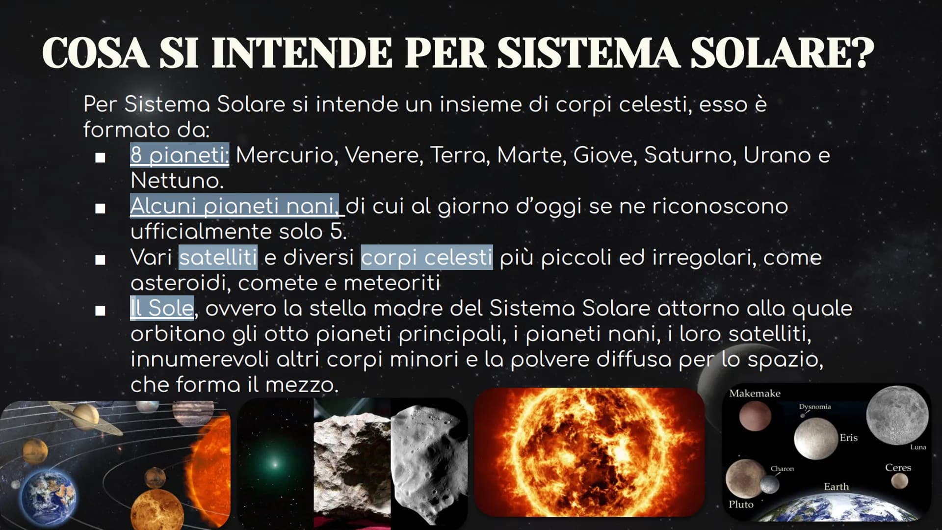 Il sistema solare COSA SI INTENDE PER SISTEMA SOLARE?
Per Sistema Solare si intende un insieme di corpi celesti, esso è
formato da:
8 pianet