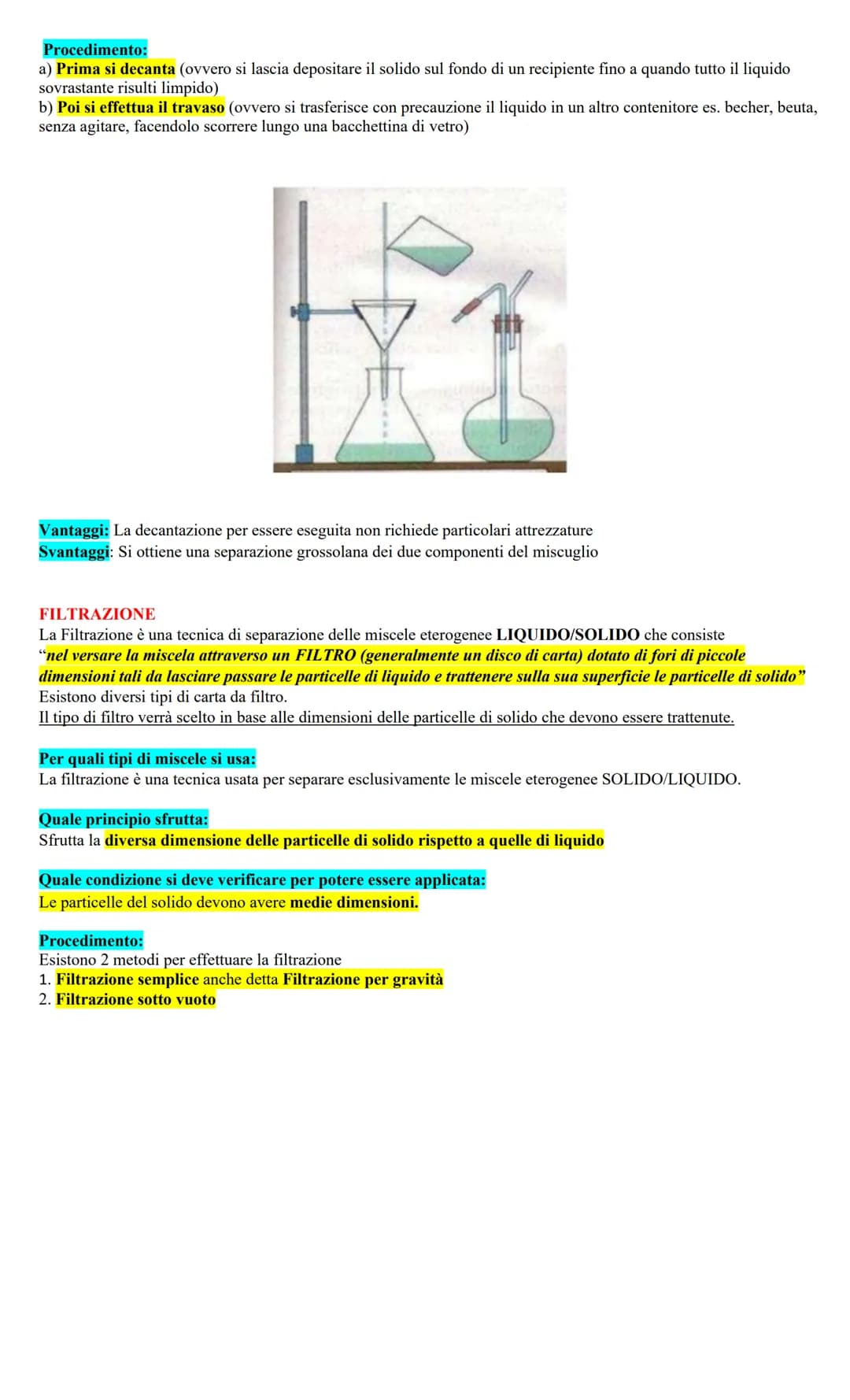 METODI DI SEPARAZIONE DELLE MISCELE ETEROGENEE
Le miscele eterogenee possono essere separate nelle SOSTANZE PURE di partenza mediante opport