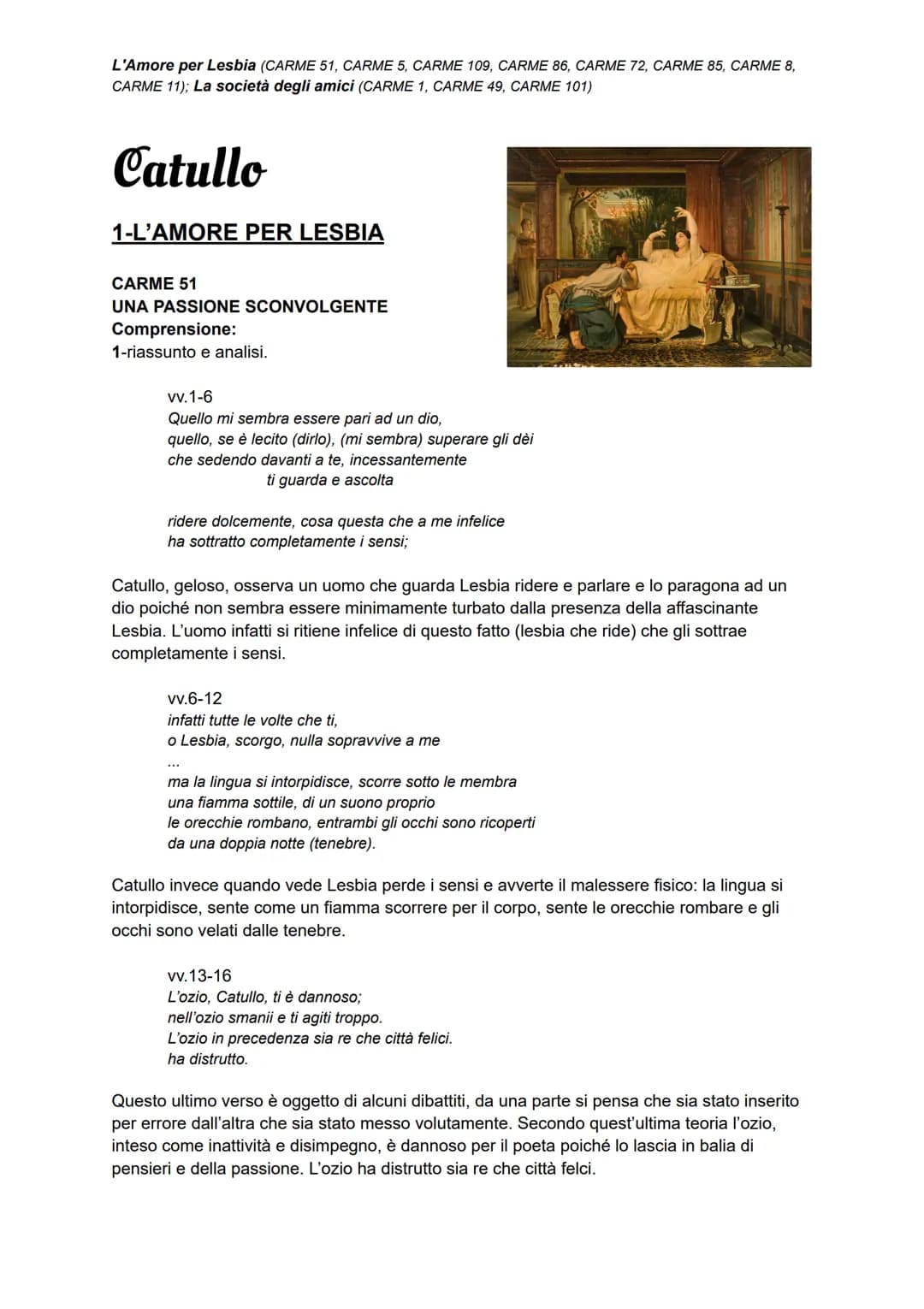 L'Amore per Lesbia (CARME 51, CARME 5, CARME 109, CARME 86, CARME 72, CARME 85, CARME 8,
CARME 11); La società degli amici (CARME 1, CARME 4