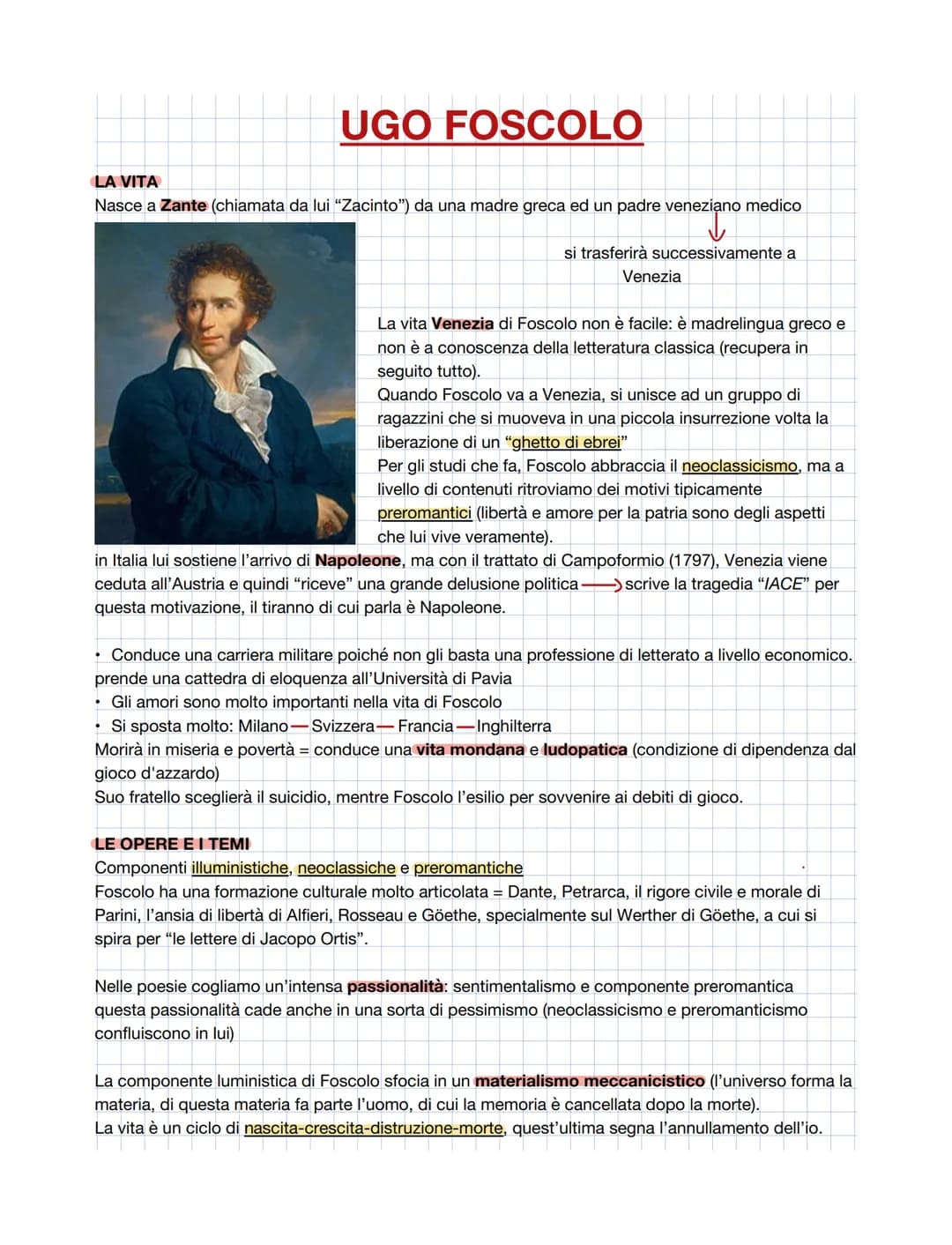 UGO FOSCOLO
LA VITA
Nasce a Zante (chiamata da lui "Zacinto") da una madre greca ed un padre veneziano medico
si trasferirà successivamente 