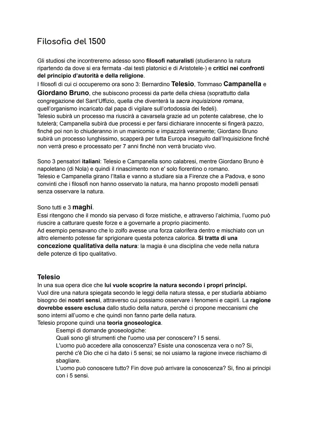 Filosofia del 1500
Gli studiosi che incontreremo adesso sono filosofi naturalisti (studieranno la natura
ripartendo da dove si era fermata -