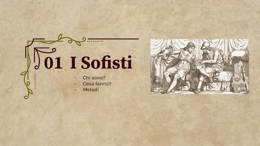 Socrate e i Sofisti
Filosofia
.......
Meck Celeste Zoe ......
Tavola dei contenuti
01
02
03
I Sofisti
Chi sono?
Cosa fanno?
Metodi
Protagora