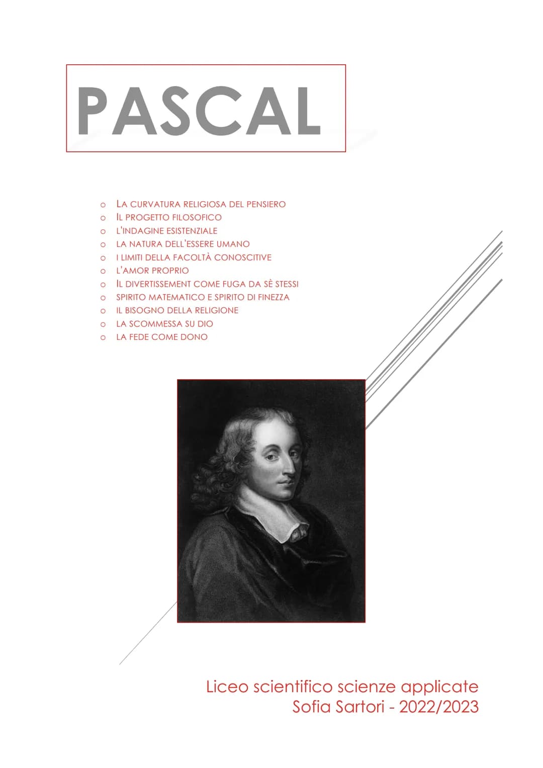 PASCAL
OOOOOOOOOOO
LA CURVATURA RELIGIOSA DEL PENSIERO
IL PROGETTO FILOSOFICO
L'INDAGINE ESISTENZIALE
LA NATURA DELL'ESSERE UMANO
I LIMITI D