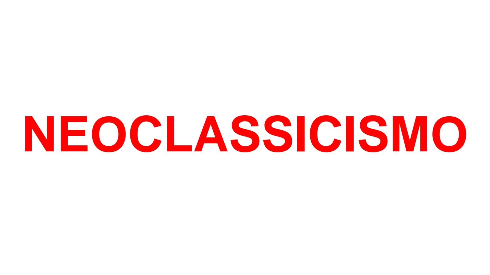 NEOCLASSICISMO NEOCLASSICISMO
▪ Movimento artistico che si sviluppa tra la seconda metà del '700 e l'inizio dell' '800
in reazione al Barocc