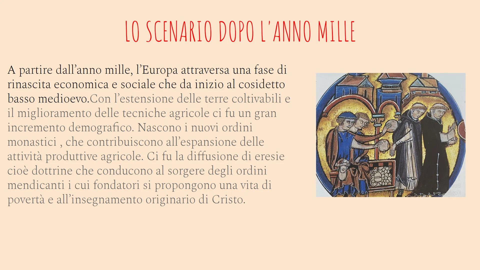L'EDUCAZIONE
NEL BASSO MEDIOEVO
DAL X-XV SECOLO LO SCENARIO DOPO L'ANNO MILLE
A partire dall'anno mille, l'Europa attraversa una fase di
rin