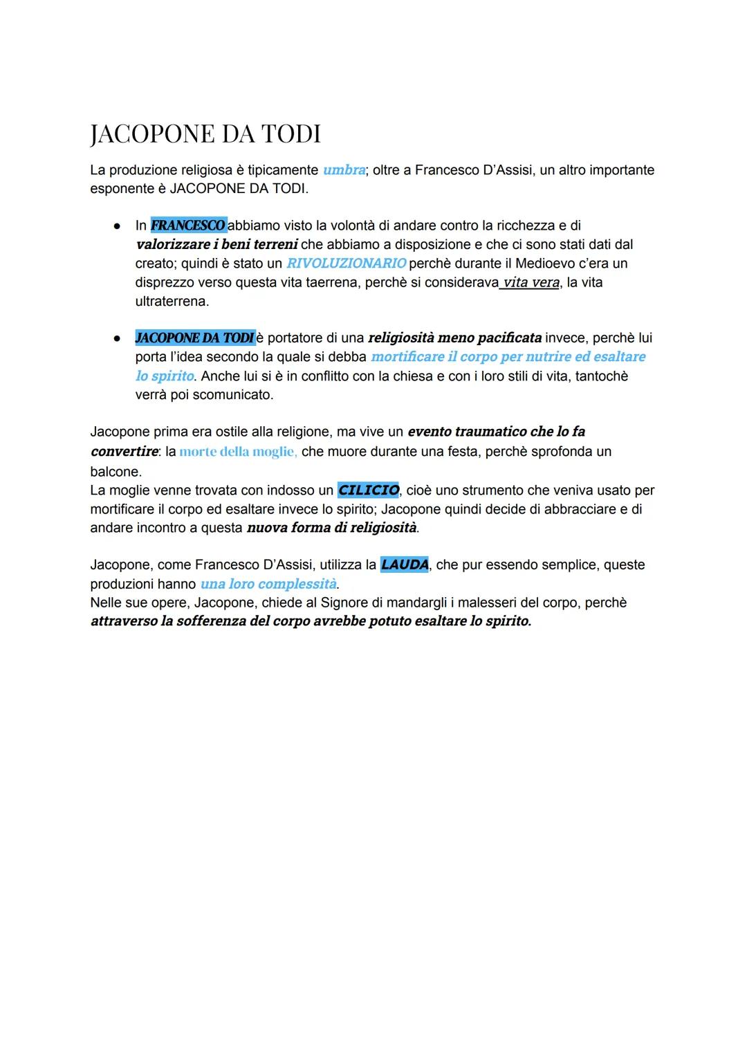 JACOPONE DA TODI
La produzione religiosa è tipicamente umbra; oltre a Francesco D'Assisi, un altro importante
esponente è JACOPONE DA TODI.
