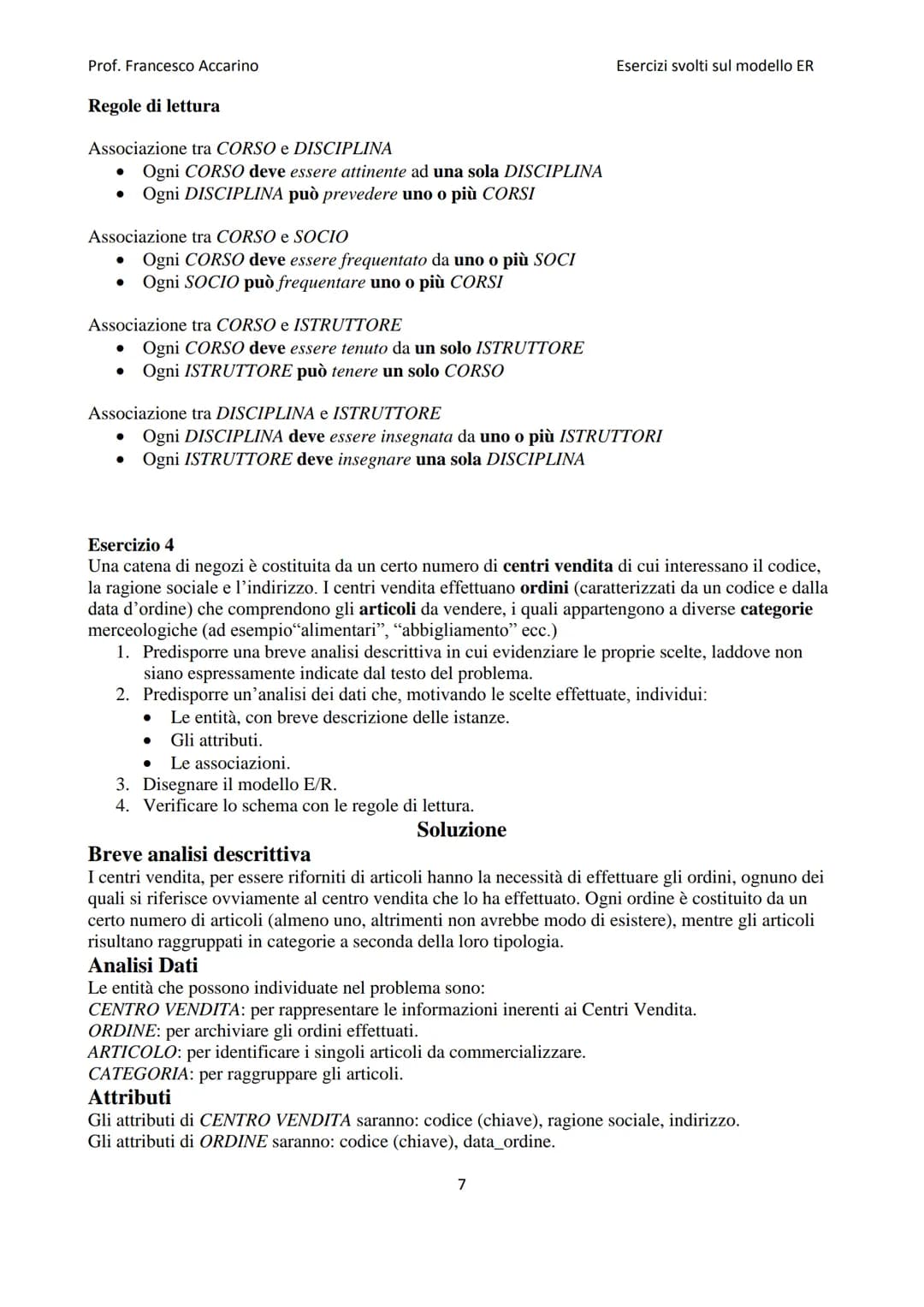 
<h2 id="raccoltadiesercizimodelloer">Raccolta di esercizi modello ER</h2>
<h3 id="esercizio1">Esercizio 1</h3>
<p>Un'università vuole racco