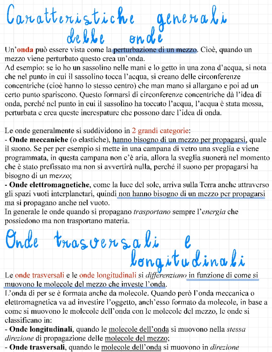 Le onde: caratteristiche generali, onde trasversali longitudinali, onde sonore, effetto doppler, sovrapposizione, interferenza, onde stazionarie