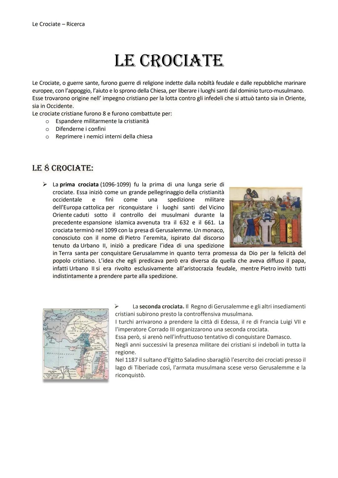 Le Crociate - Ricerca
LE CROCIATE
Le Crociate, o guerre sante, furono guerre di religione indette dalla nobiltà feudale e dalle repubbliche 